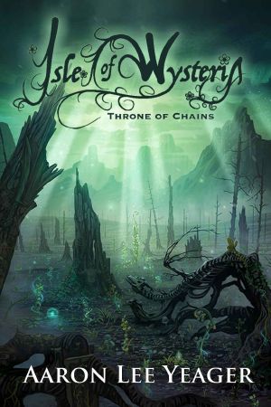 [Isle of Wysteria 04] • Isle of Wysteria · Throne of Chains